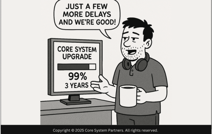 When a “quick” core migration drags into year four, it’s time to ask: are we planning, or just stalling? Learn why projects stall—and how to finally move forward.