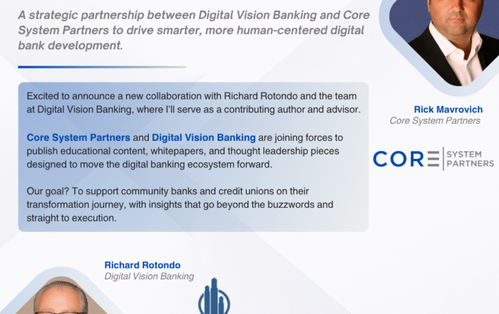 A new strategic collaboration between Core System Partners and Digital Vision Banking aims to help community banks modernize through data-driven insights, practical frameworks, and human-centered digital strategies.